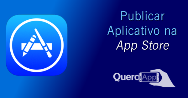 Como publicar um aplicativo na App Store?