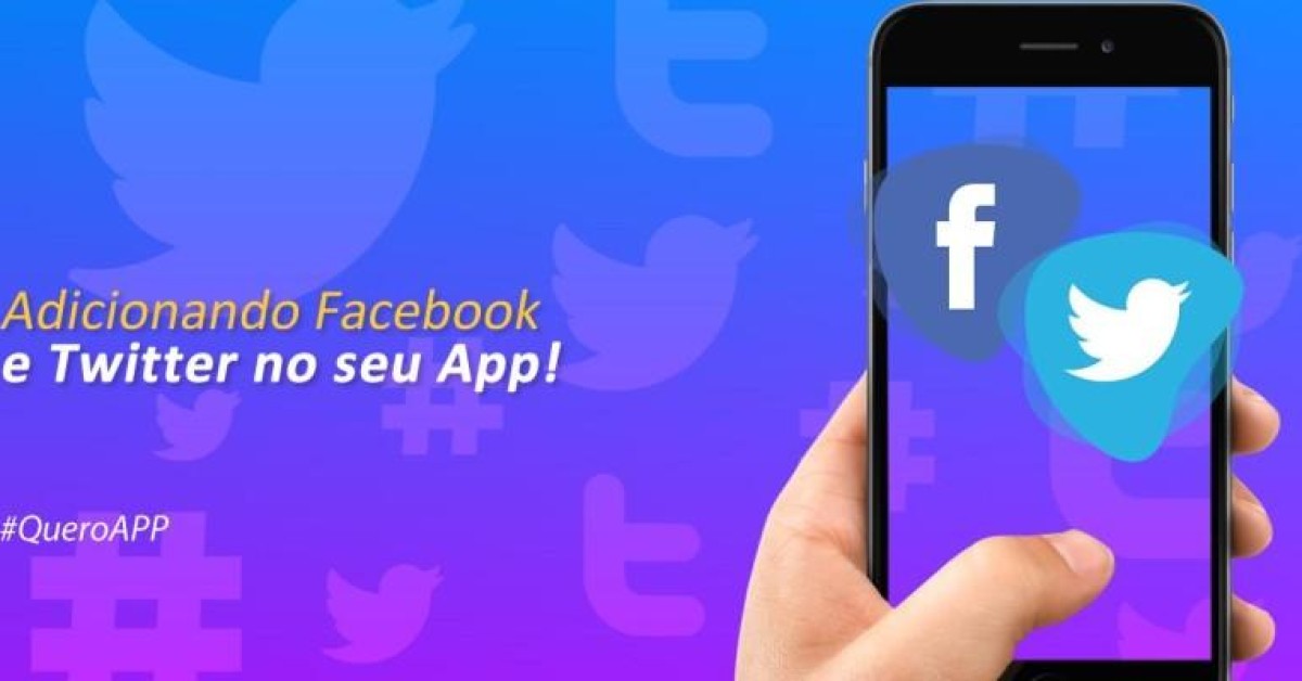 Adicionando Twitter e Facebook no seu App