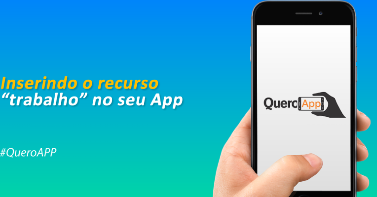 Inserindo o recurso Trabalho no seu App