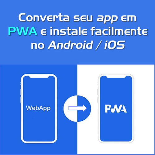 Transforme seu site ou app em PWA e instale direto no celular